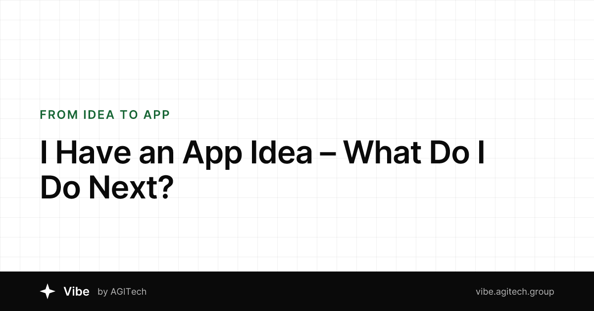 I Have an App Idea – What Do I Do Next?
